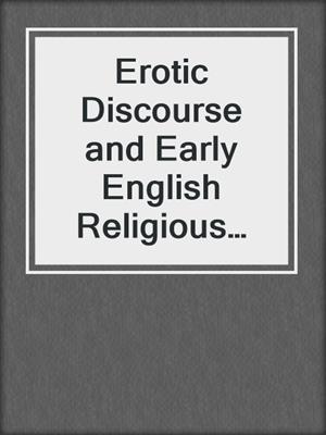 cover image of Erotic Discourse and Early English Religious Writing