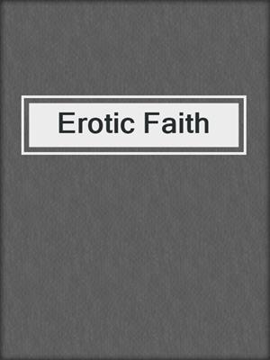 cover image of Erotic Faith