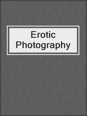 cover image of Erotic Photography