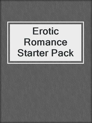 cover image of Erotic Romance Starter Pack