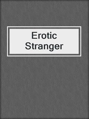 cover image of Erotic Stranger