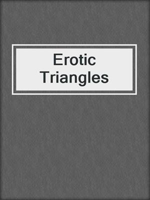 cover image of Erotic Triangles