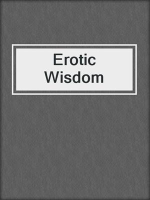cover image of Erotic Wisdom
