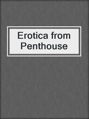 cover image of Erotica from Penthouse