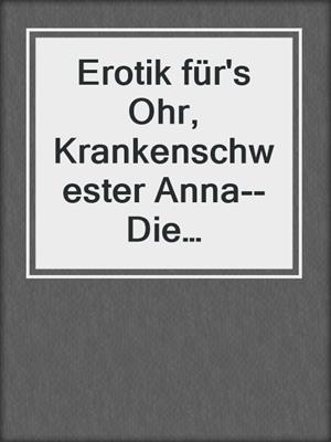 cover image of Erotik für's Ohr, Krankenschwester Anna--Die Samenspende