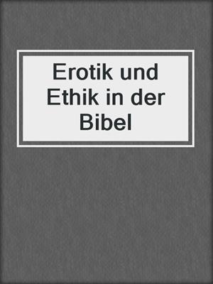 cover image of Erotik und Ethik in der Bibel