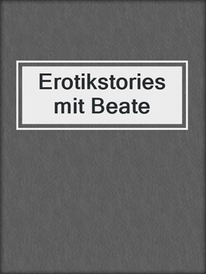 cover image of Erotikstories mit Beate