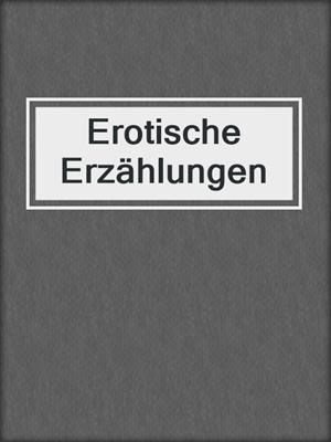 cover image of Erotische Erzählungen
