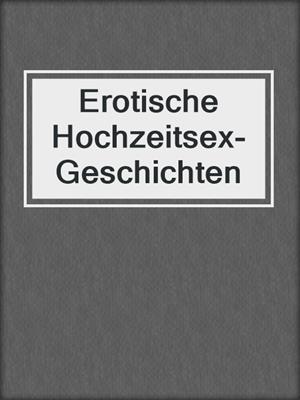 Erotische Hochzeitsex-Geschichten