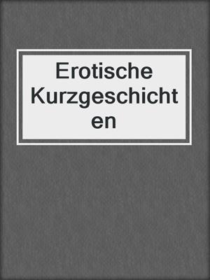 cover image of Erotische Kurzgeschichten