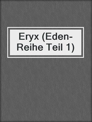 cover image of Eryx (Eden-Reihe Teil 1)