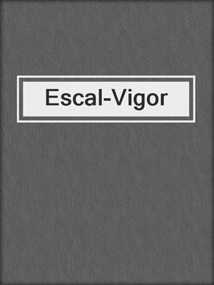 cover image of Escal-Vigor