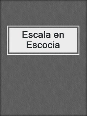 cover image of Escala en Escocia