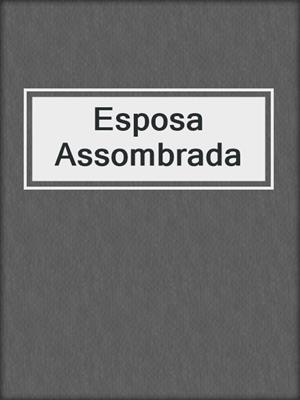 cover image of Esposa Assombrada