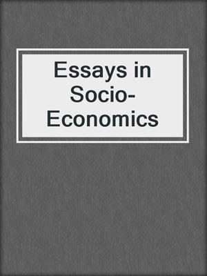 Essays in Socio-Economics