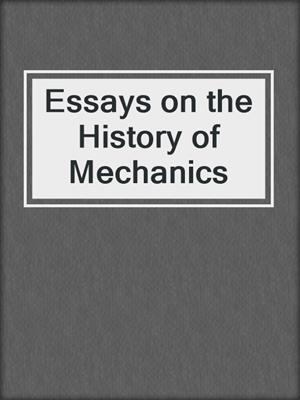 Essays on the History of Mechanics