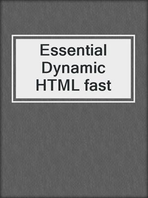 Essential Dynamic HTML fast
