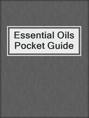 Essential Oils Pocket Guide
