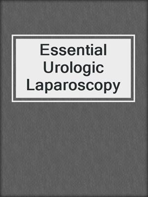 Essential Urologic Laparoscopy