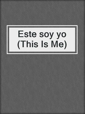 Este soy yo (This Is Me)