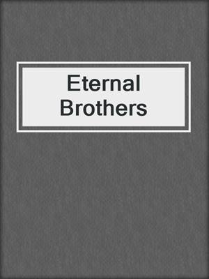 cover image of Eternal Brothers