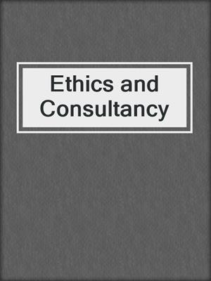 Ethics and Consultancy