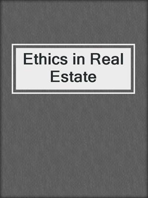 Ethics in Real Estate
