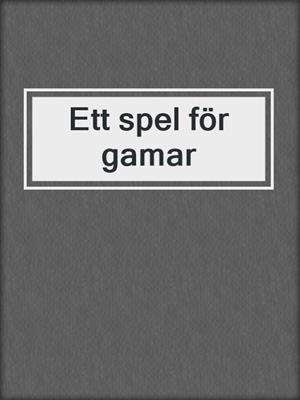 cover image of Ett spel för gamar