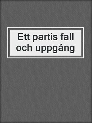 Ett partis fall och uppgång