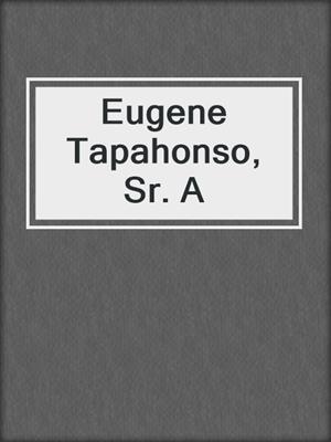 Eugene Tapahonso, Sr. A