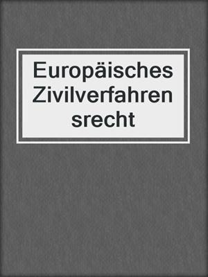 Europäisches Zivilverfahrensrecht