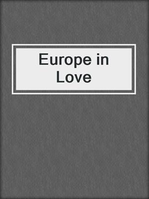cover image of Europe in Love