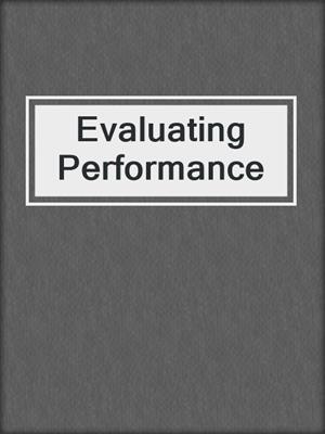 Evaluating Performance