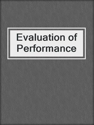 Evaluation of Performance