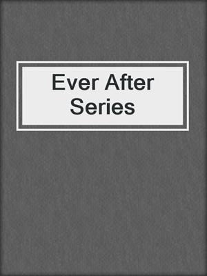 cover image of Ever After Series