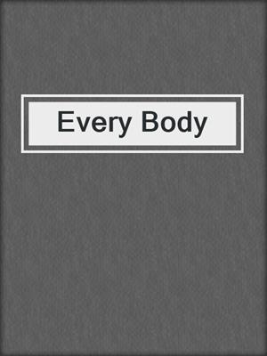 cover image of Every Body