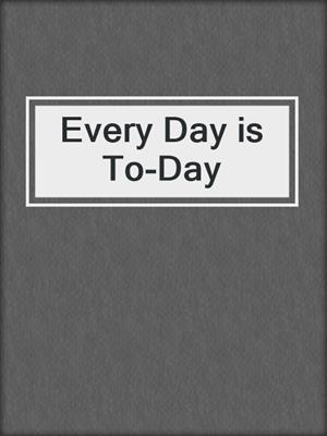 cover image of Every Day is To-Day