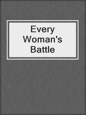 cover image of Every Woman's Battle