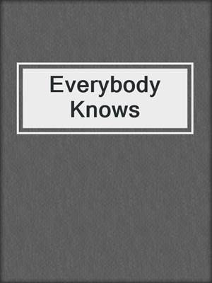 cover image of Everybody Knows