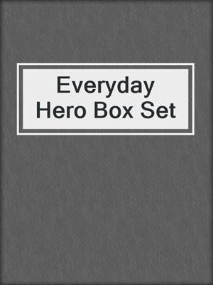 cover image of Everyday Hero Box Set