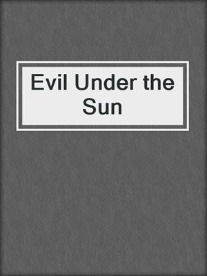 cover image of Evil Under the Sun