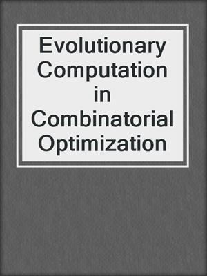 Evolutionary Computation in Combinatorial Optimization