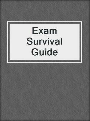 Exam Survival Guide