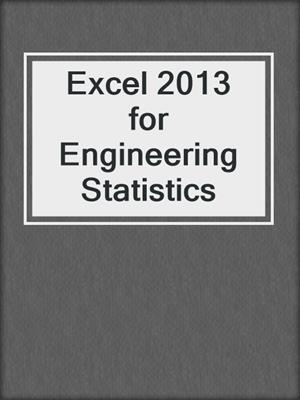 Excel 2013 for Engineering Statistics