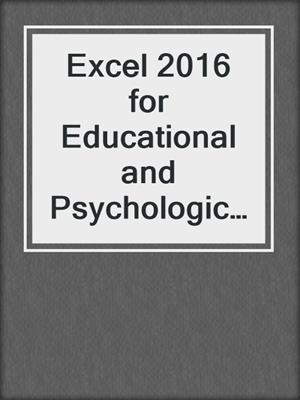 Excel 2016 for Educational and Psychological Statistics