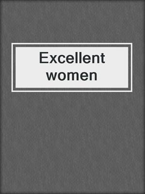 Excellent women