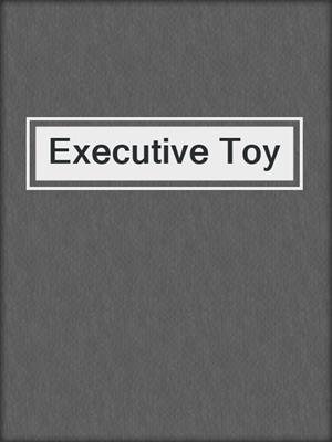 cover image of Executive Toy