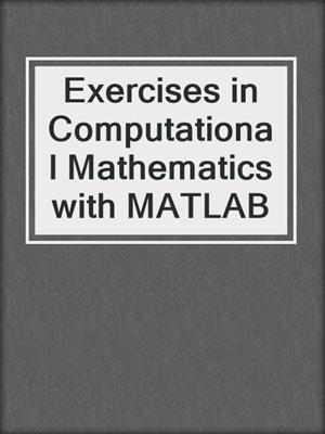 Exercises in Computational Mathematics with MATLAB