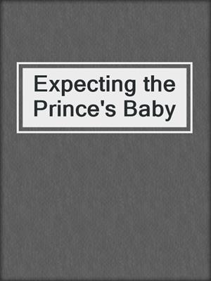 Expecting the Prince's Baby