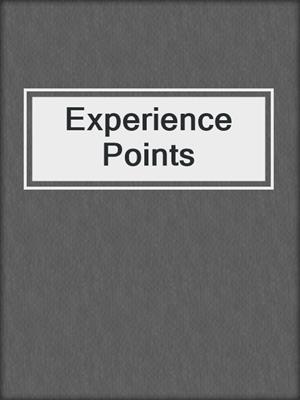 cover image of Experience Points